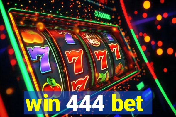 win 444 bet